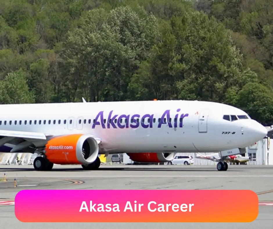 Akasa Air Career 2024 Submit @www.akasaair.com Career Portal