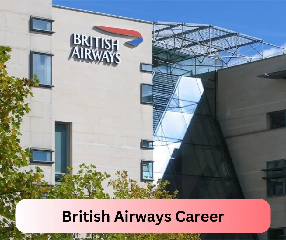 British Airways Career 2024 Submit @careers.ba.com Career Portal