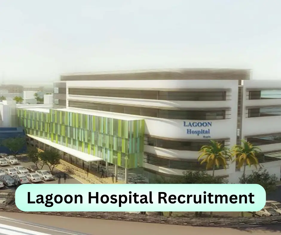 Lagoon Hospital Recruitment Submit @www.lagoonhospitals.com Career Portal