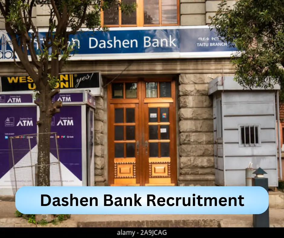 Dashen Bank Recruitment 2024 Submit @dashenbanksc.com Career Portal