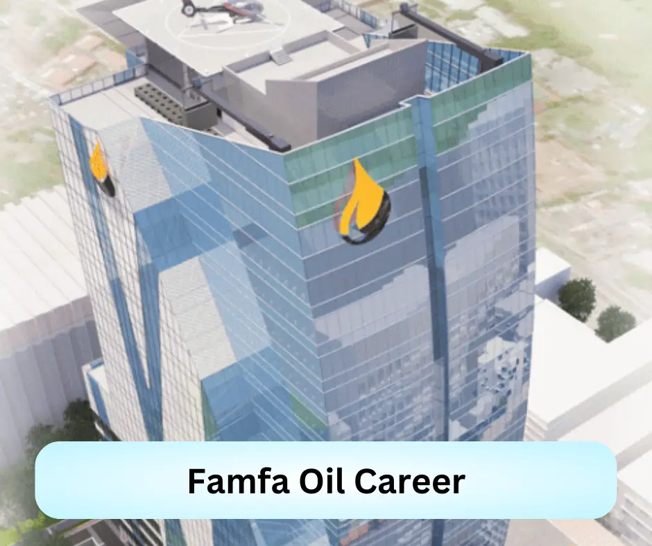 Famfa Oil Career 2024 Submit @www.famfa.com Career Portal