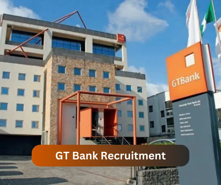 GT Bank Recruitment 2024 Submit @www.gtbank.com Career Portal