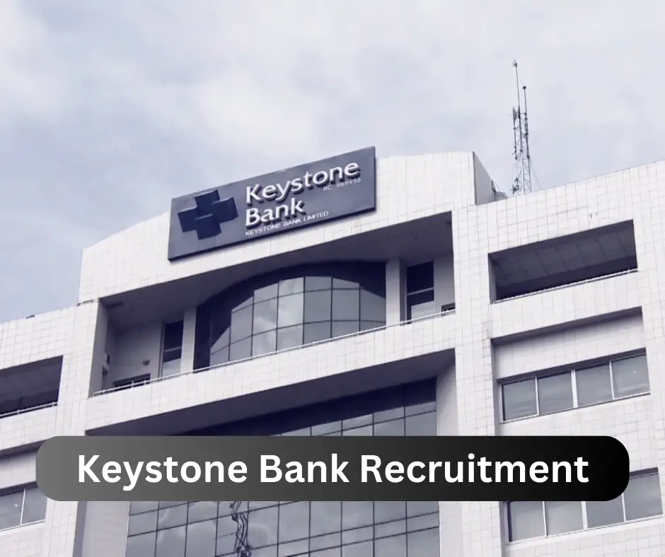 Keystone Bank Recruitment 2024 Submit @www.keystonebankng.com Career Portal