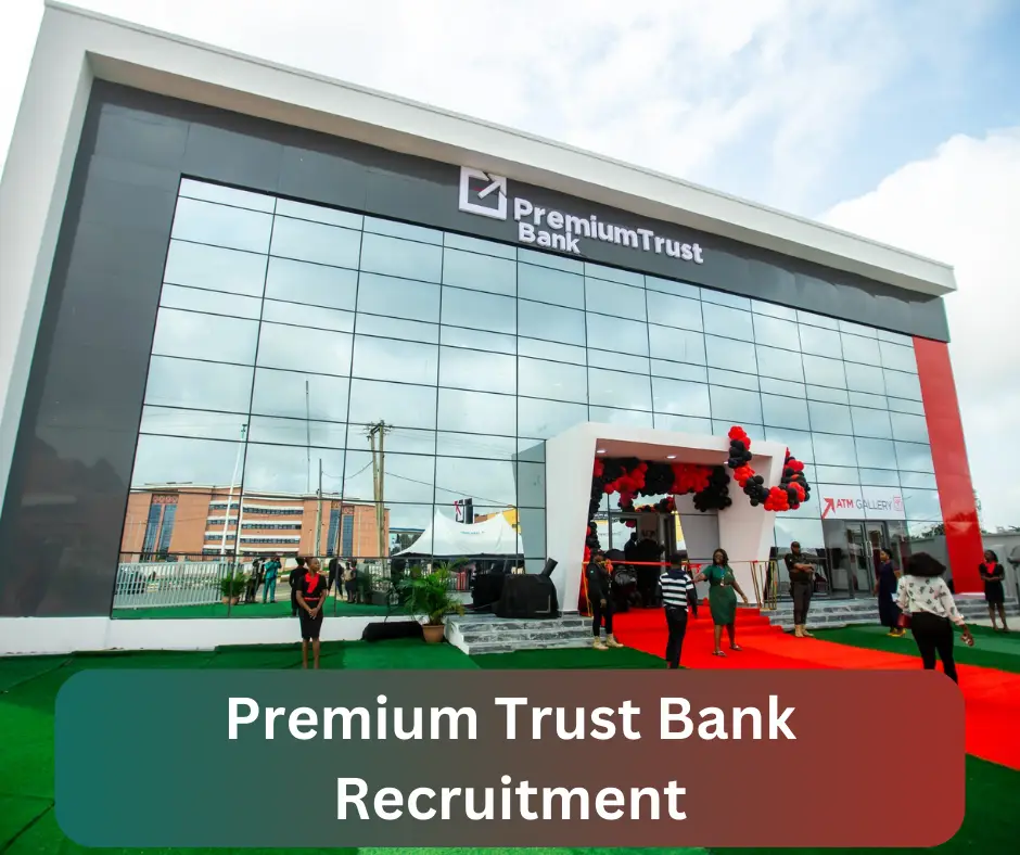 Premium Trust Bank Recruitment 2024 Submit @www.keystonebankng.com Career Portal
