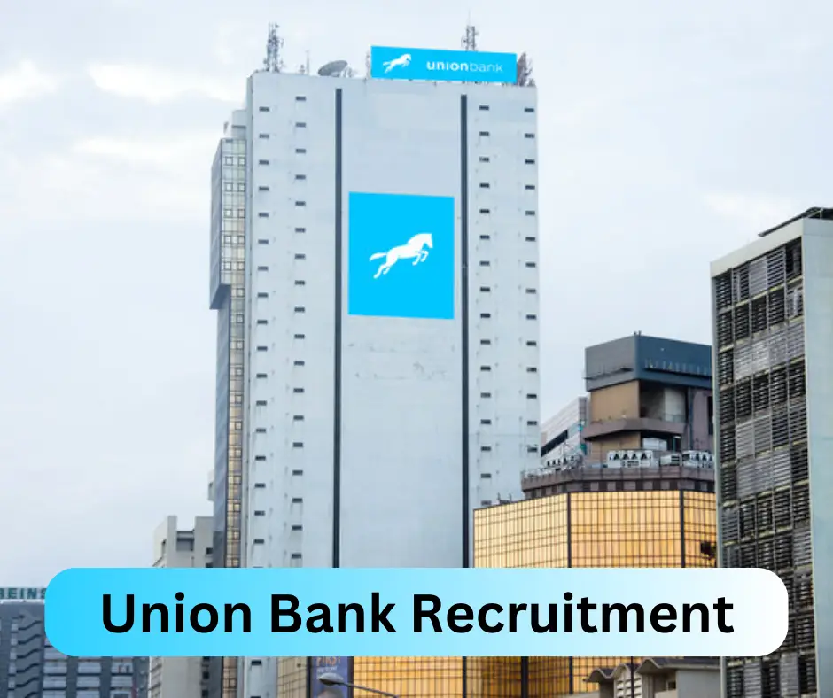 Union Bank Recruitment 2024 Submit @www.unionbankng.com Career Portal