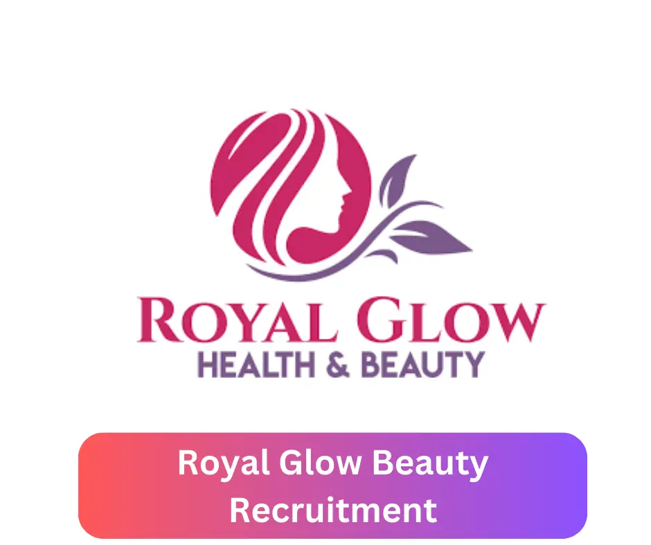 Royal Glow Beauty Recruitment 2024 Submit @www.abcd.co.ng Career Portal