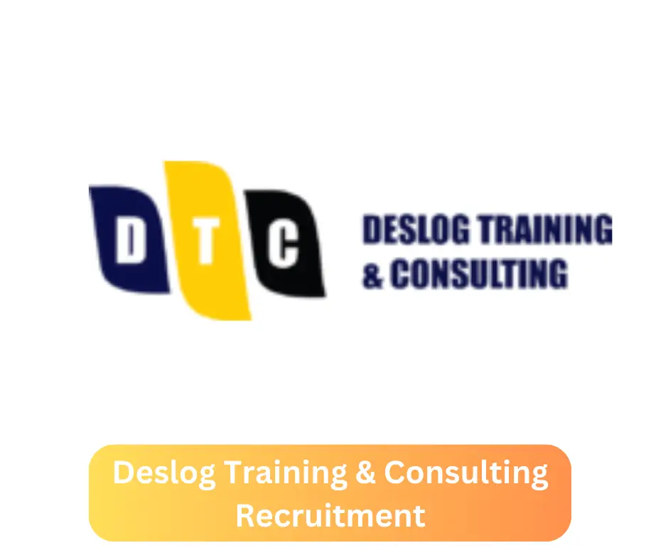 Deslog Training & Consulting Recruitment 2024 Submit @deslogconsult.com Career Portal