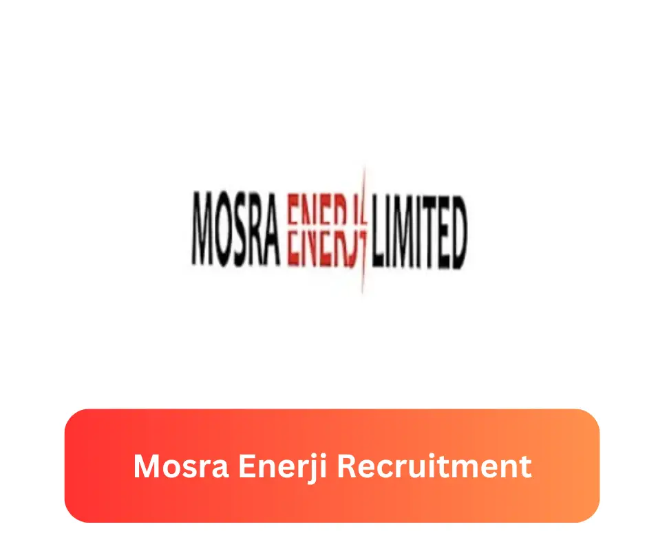 Mosra Enerji Recruitment 2024 Submit @mosraenerji.com Career Portal