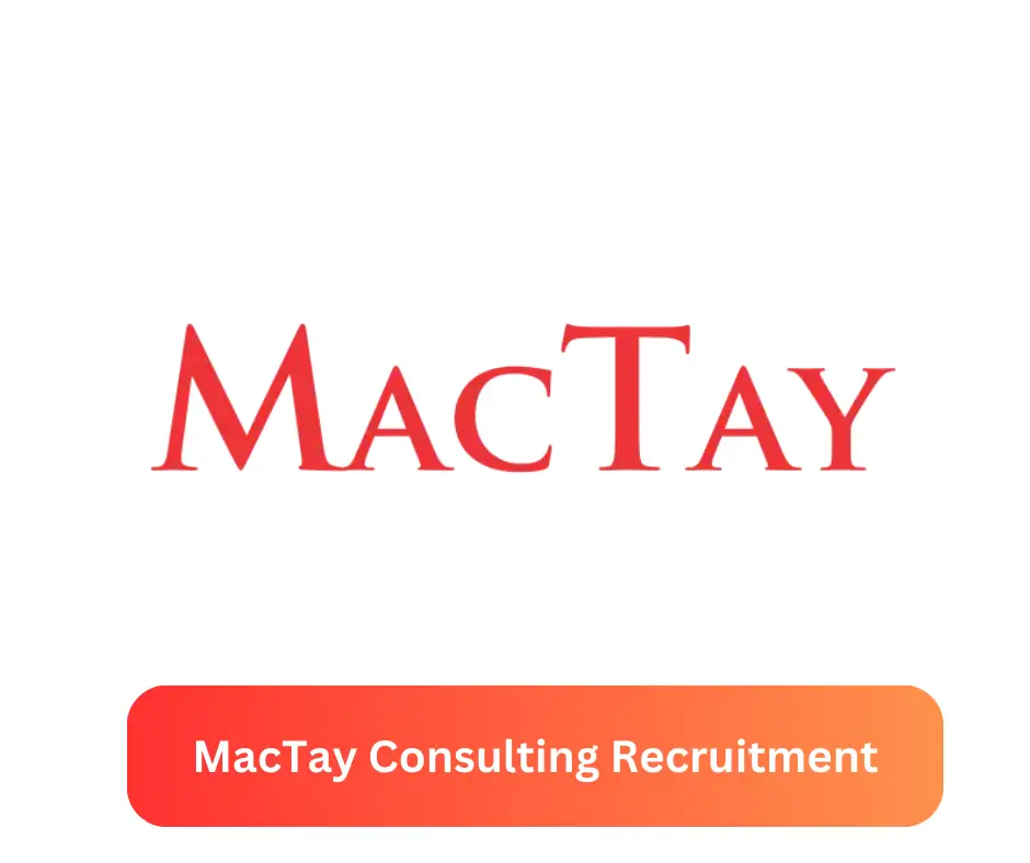 MacTay Consulting Recruitment 2024 Submit @mactay.com Career Portal