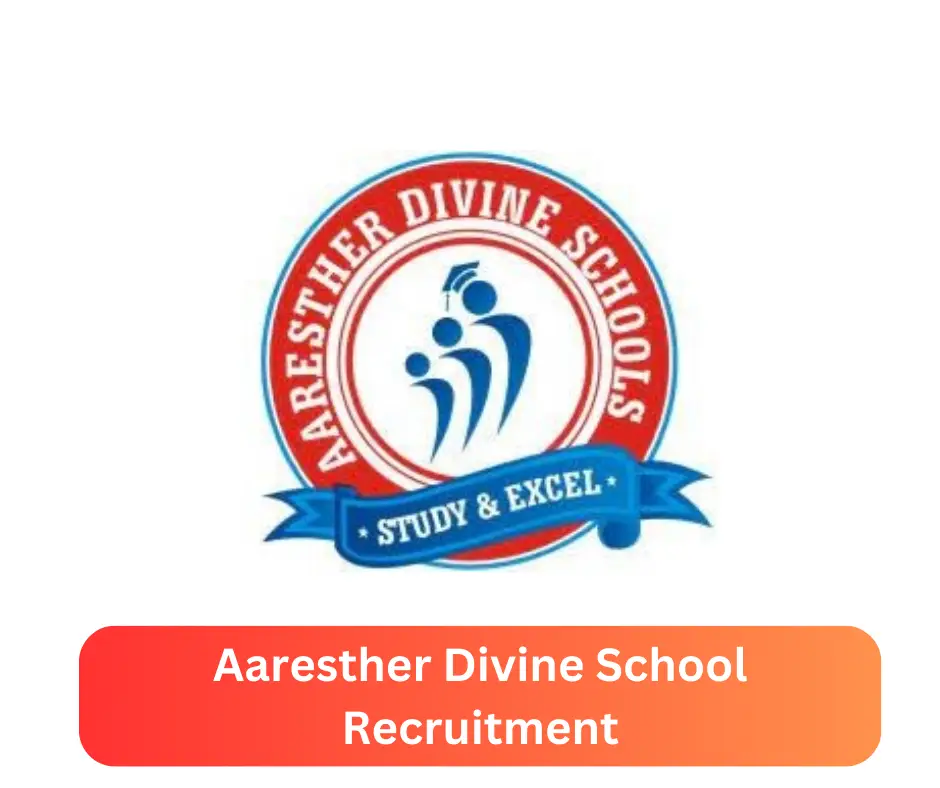 Aaresther Divine School Recruitment 2024 Submit @aarestherdivineschools.com Career Portal