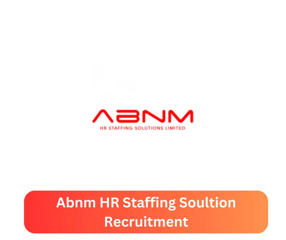 Abnm HR Staffing Soultion Recruitment 2024 Submit @abnmhrstaffingsolutions.com Career Portal