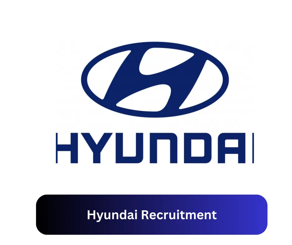 Hyundai Recruitment 2024 Submit @www.hyundai.com Career Portal